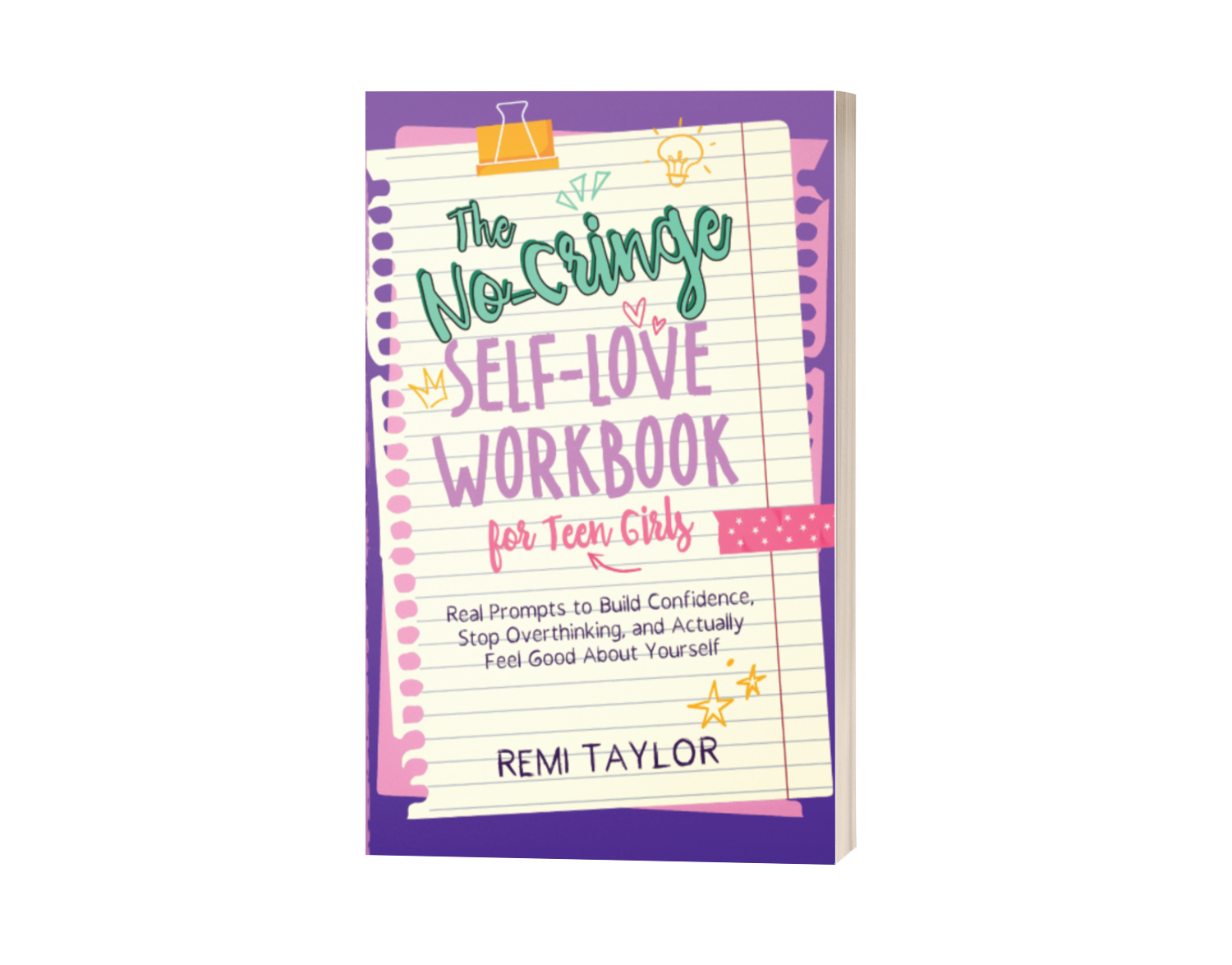 The No-Cringe Self-Love Workbook for Teen Girls